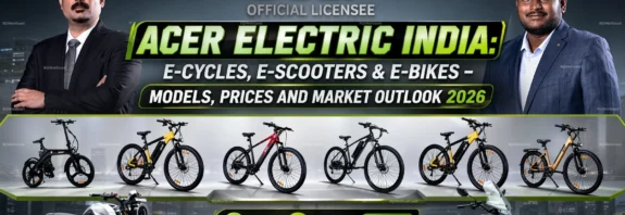 Acer Electric India 2026 lineup of e-cycles, e-scooters, and electric bikes with prices and market outlook