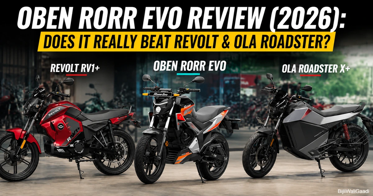 Oben Rorr EVO review featured image comparing Oben Rorr EVO with Ola Roadster and Revolt RV1+ electric motorcycles in 2026