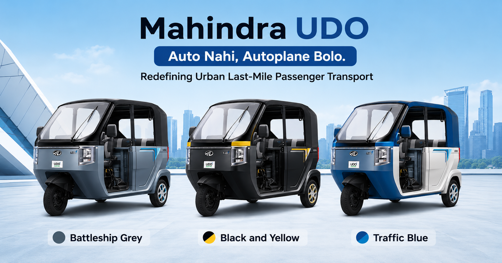 Mahindra UDO electric auto in Battleship Grey, Black and Yellow, and Traffic Blue colour variants displayed side by side for urban last-mile passenger transport.