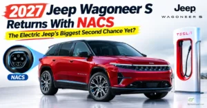 2027 Jeep Wagoneer S Returns With NACS: The Electric Jeep’s Biggest Second Chance Yet